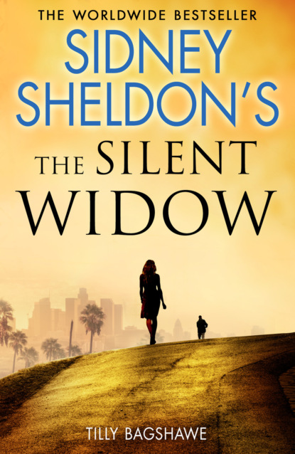 Sidney Sheldon’s The Silent Widow: A gripping new thriller for 2018 with killer twists and turns — Сидни Шелдон