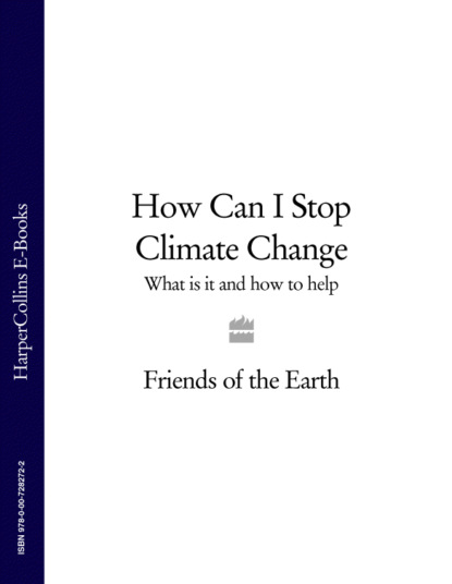 How Can I Stop Climate Change: What is it and how to help — Литагент HarperCollins USD