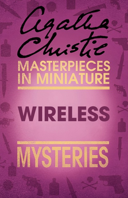 Wireless: An Agatha Christie Short Story — Агата Кристи