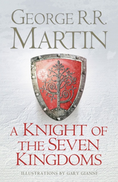 A Knight of the Seven Kingdoms — Джордж Р. Р. Мартин