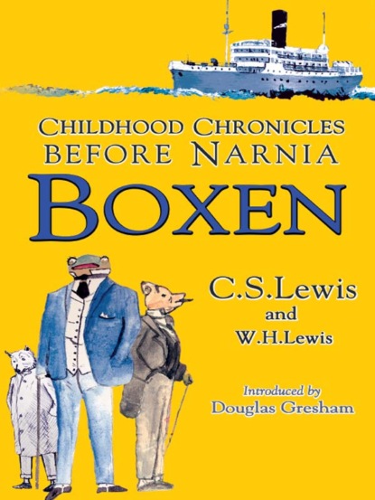 Boxen: Childhood Chronicles Before Narnia - Клайв Стейплз Льюис