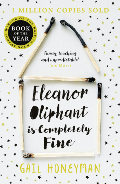 Eleanor Oliphant is Completely Fine: Debut Sunday Times Bestseller and Costa First Novel Book Award winner 2017 - Гейл Ханимен