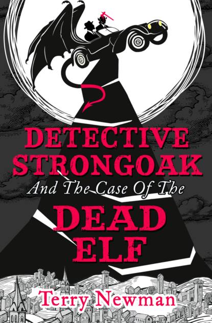 Detective Strongoak and the Case of the Dead Elf — Терри Ньюман