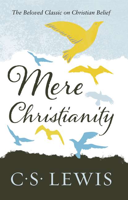 Mere Christianity - Клайв Стейплз Льюис