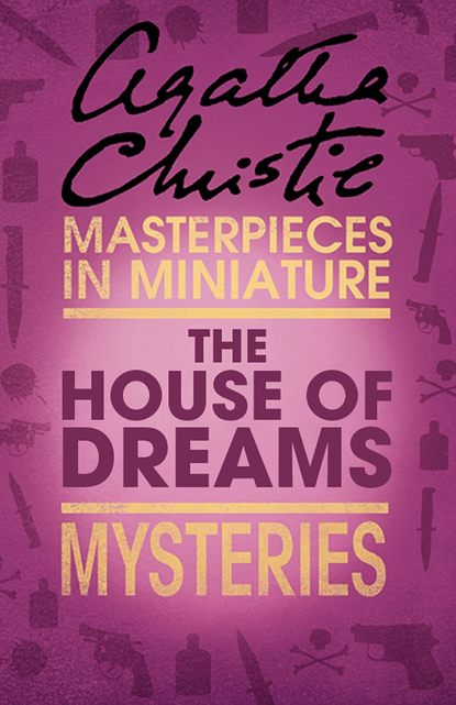 The House of Dreams: An Agatha Christie Short Story - Агата Кристи