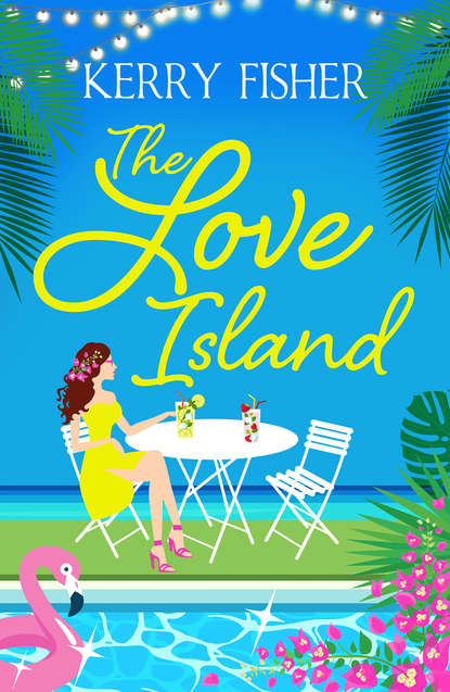 The Love Island: The laugh out loud romantic comedy you have to read this summer — Кэрри Фишер