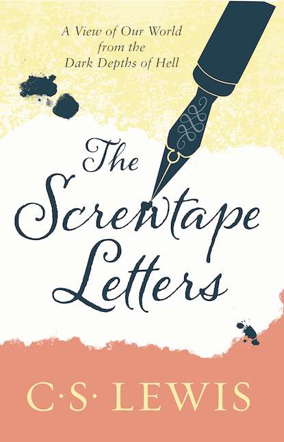 The Screwtape Letters: Letters from a Senior to a Junior Devil — Клайв Стейплз Льюис