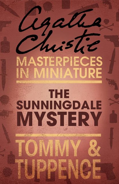 The Sunningdale Mystery: An Agatha Christie Short Story — Агата Кристи