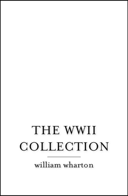 The WWII Collection — Уильям Уортон