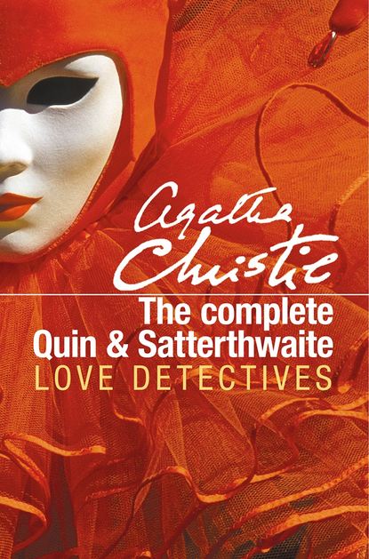 The Complete Quin and Satterthwaite - Агата Кристи