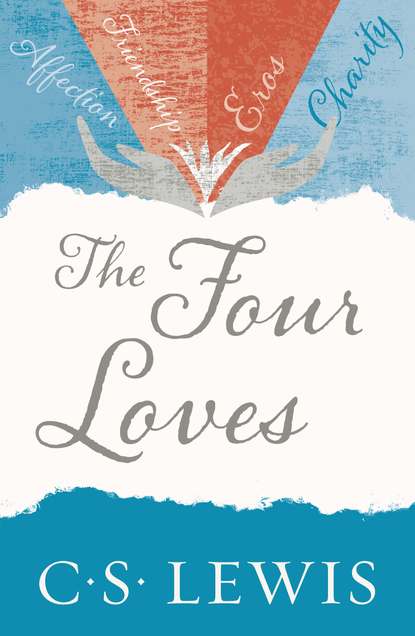 The Four Loves — Клайв Стейплз Льюис