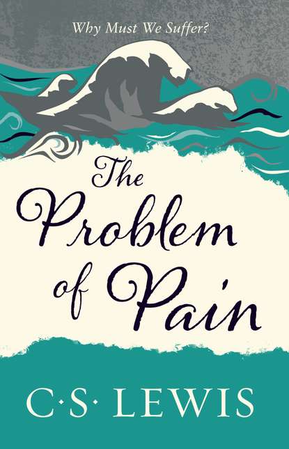 The Problem of Pain — Клайв Стейплз Льюис