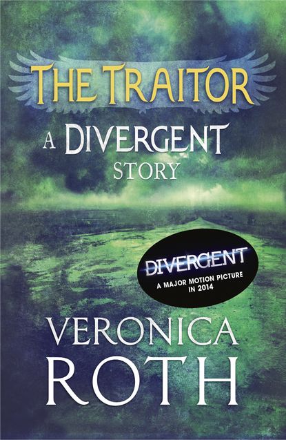 The Traitor: A Divergent Story — Вероника Рот