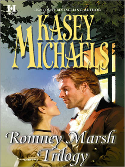 Romney Marsh Trilogy: A Gentleman by Any Other Name / The Dangerous Debutante / Beware of Virtuous Women — Кейси Майклс