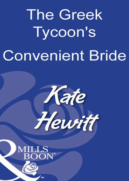 The Greek Tycoon's Convenient Bride — Кейт Хьюит