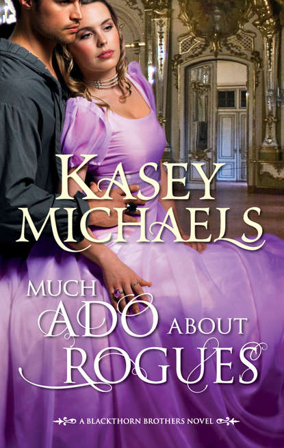 Much Ado About Rogues — Кейси Майклс