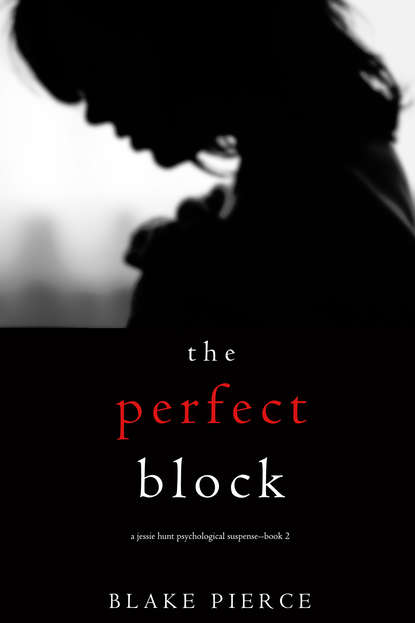 The Perfect Block - Блейк Пирс