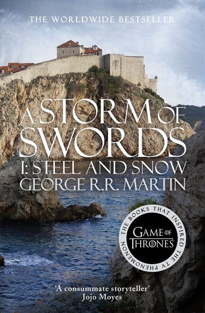 A Storm of Swords. Part 1 Steel and Snow — Джордж Р. Р. Мартин