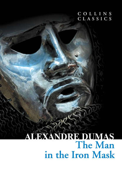 The Man in the Iron Mask - Александр Дюма