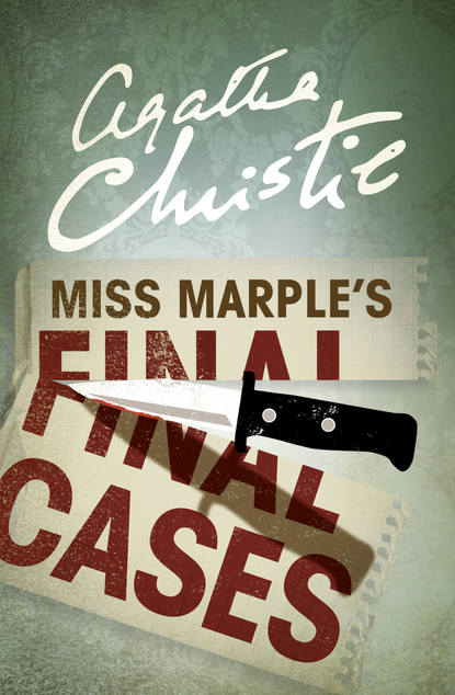 Miss Marple’s Final Cases - Агата Кристи