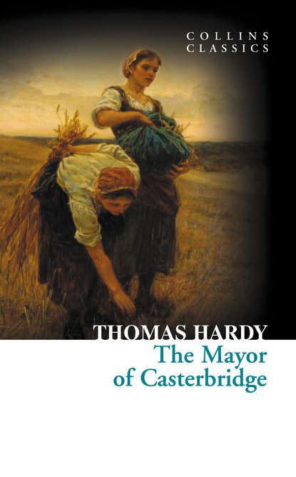 The Mayor of Casterbridge — Томас Харди (Гарди)