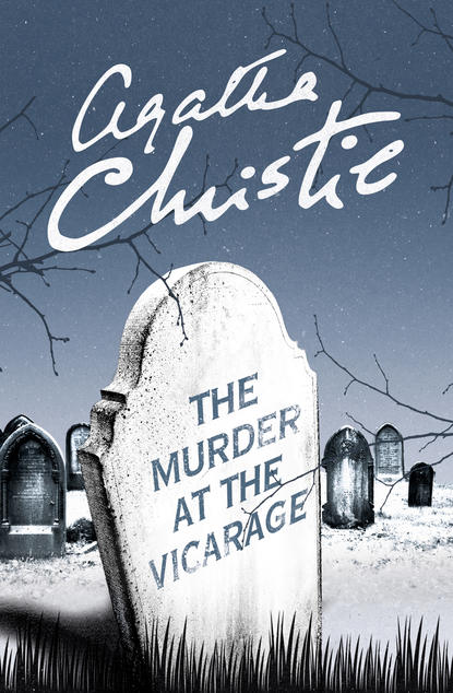 The Murder at the Vicarage - Агата Кристи