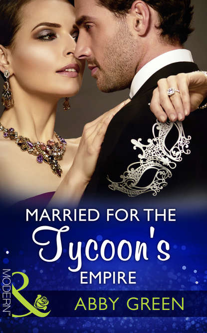 Married For The Tycoon's Empire - Эбби Грин