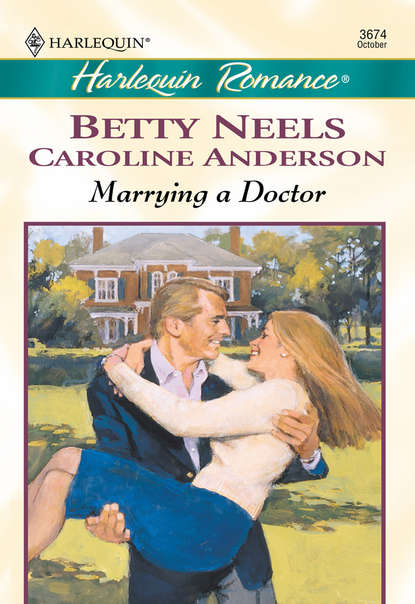 Marrying a Doctor: The Doctor's Girl - new / A Special Kind Of Woman — Бетти Нилс