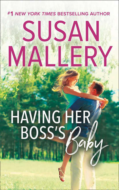 Having Her Boss's Baby — Сьюзен Мэллери