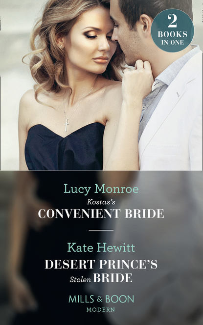 Kostas's Convenient Bride: Kostas's Convenient Bride / Desert Prince's Stolen Bride — Люси Монро