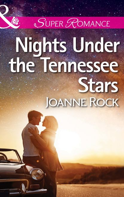 Nights Under the Tennessee Stars — Джоанна Рок