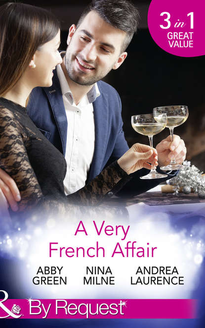 A Very French Affair: Bought for the Frenchman's Pleasure / Breaking the Boss's Rules / Her Secret Husband - Эбби Грин