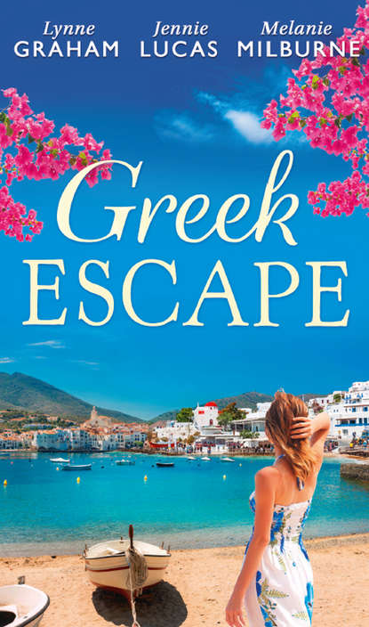 Greek Escape: The Dimitrakos Proposition / The Virgin's Choice / Bought for Her Baby - Линн Грэхем