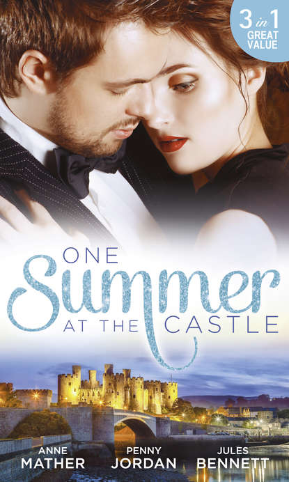 One Summer At The Castle: Stay Through the Night / A Stormy Spanish Summer / Behind Palace Doors — Пенни Джордан