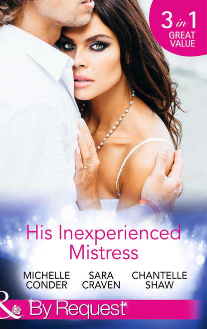 His Inexperienced Mistress: Girl Behind the Scandalous Reputation / The End of her Innocence / Ruthless Russian, Lost Innocence - Сара Крейвен