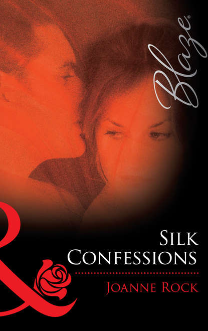 Silk Confessions — Джоанна Рок