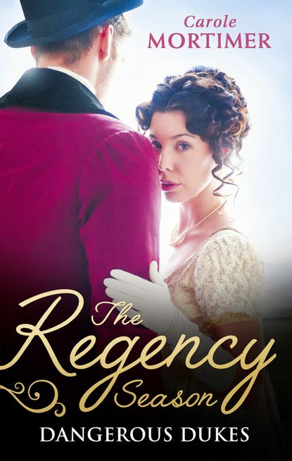 The Regency Season: Dangerous Dukes: Marcus Wilding: Duke of Pleasure / Zachary Black: Duke of Debauchery — Кэрол Мортимер