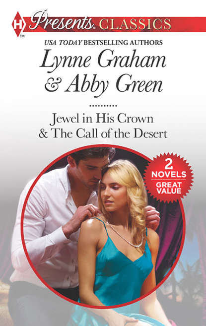 Seduced By The Sheikh: Jewel in His Crown / The Call of the Desert - Линн Грэхем