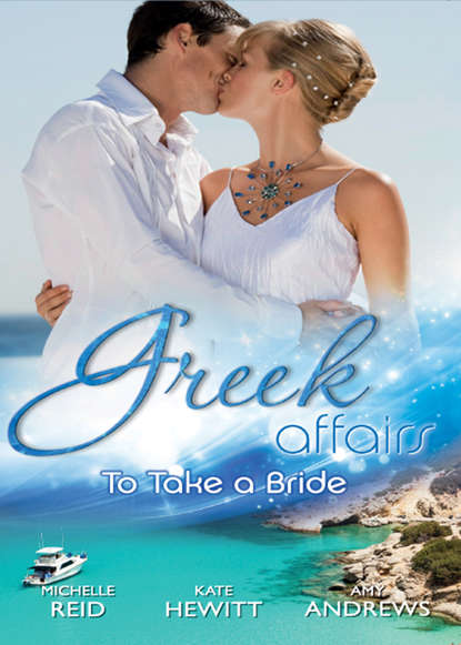 Greek Affairs: To Take a Bride: The Markonos Bride / The Greek Tycoon's Reluctant Bride / Greek Doctor, Cinderella Bride - Кейт Хьюит