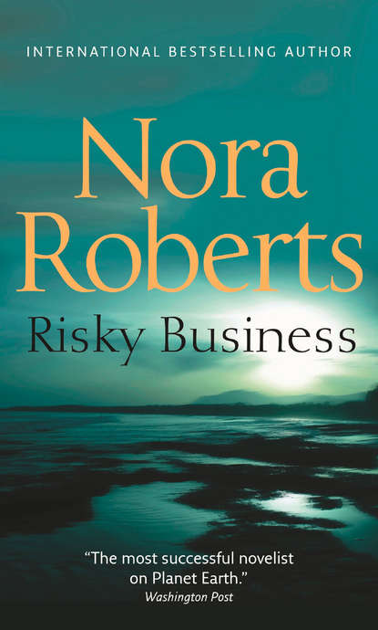 Risky Business: the classic story from the queen of romance that you won’t be able to put down — Нора Робертс