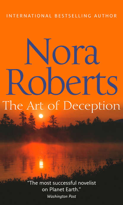 The Art Of Deception: the classic story from the queen of romance that you won’t be able to put down - Нора Робертс