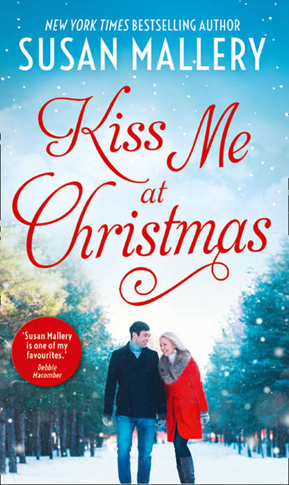 Kiss Me At Christmas: Marry Me at Christmas — Сьюзен Мэллери