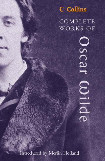 Complete Works of Oscar Wilde — Оскар Уайльд