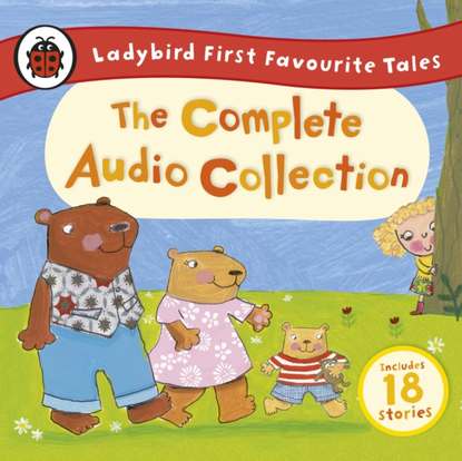 Ladybird First Favourite Tales: The Complete Audio Collection - Группа авторов