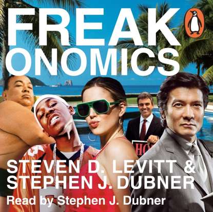 Freakonomics - Стивен Левитт