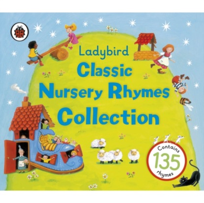 Ladybird: Classic Nursery Rhymes Collection - Группа авторов