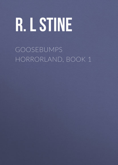 Goosebumps Horrorland, Book 1 - Р. Л. Стайн