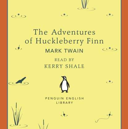 Adventures of Huckleberry Finn — Марк Твен