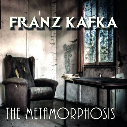 The Metamorphosis - Франц Кафка