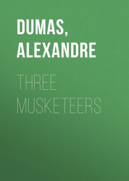 Three Musketeers - Александр Дюма